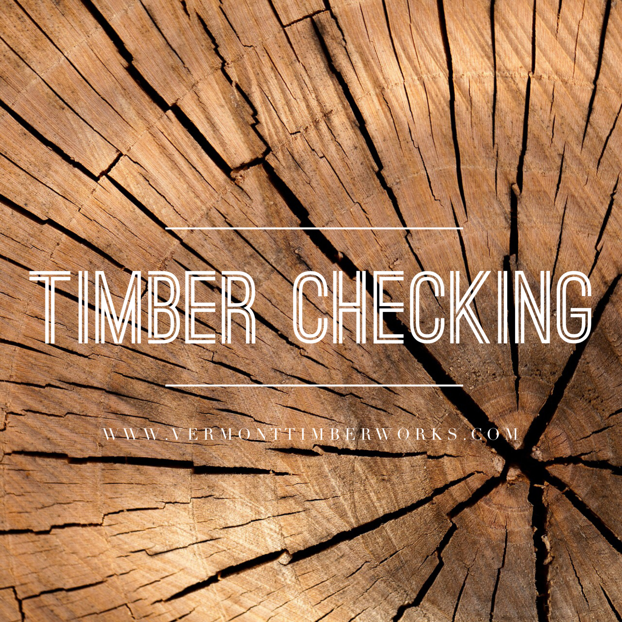 Timber Checking in Building and Timber Framing at Vermont Timber Works
